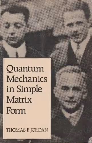 خرید و دانلود نسخه کامل کتاب Quantum mechanics in simple matrix form-Wiley-Interscience