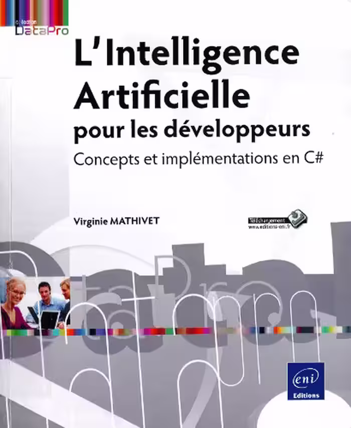 خرید و دانلود نسخه کامل کتاب L'Intelligence Artificielle pour les développeurs - Concepts et implémentations en C#