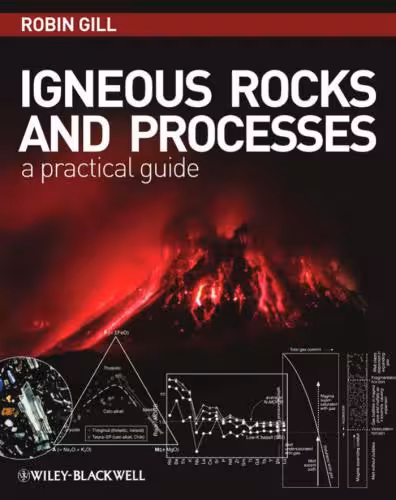خرید و دانلود نسخه کامل کتاب Igneous Rocks and Processes: A Practical Guide