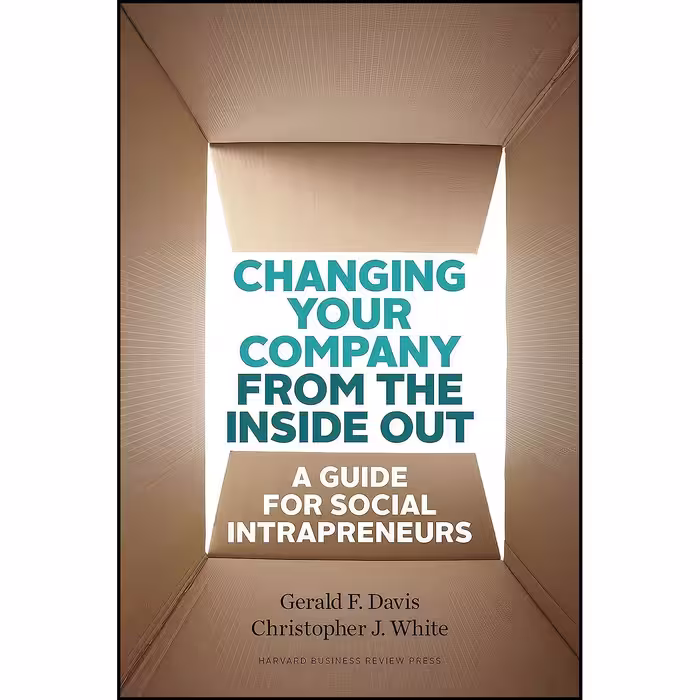 کتاب زبان اصلی Changing Your Company from the Inside Out اثر جمعی از نویسندگان