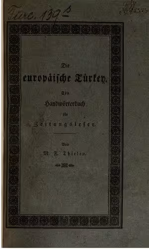 خرید و دانلود نسخه کامل کتاب Die Europäische Türkei : Ein Handwörterbuch, enthaltend die alphabetisch geordnete Beschreibung aller türkischen Provinzen in Europa, ihrer Bewohner ...