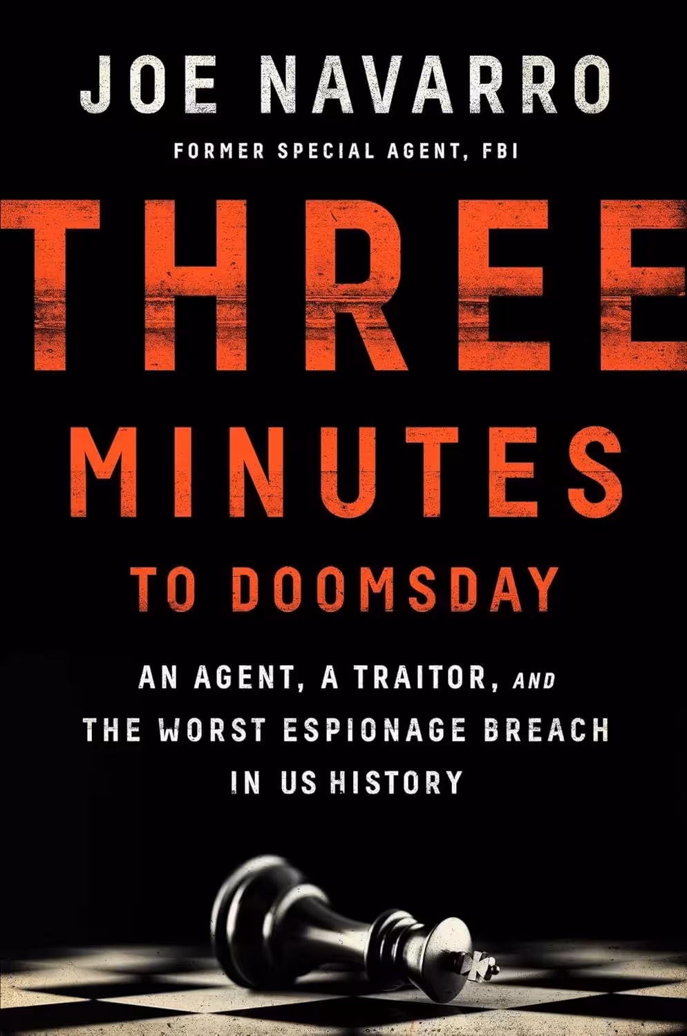 Three Minutes to Doomsday: An Agent, a Traitor, and the Worst Espionage Breach in U.S. History سه دقیقه تا قیامت: یک مأمور، یک خائن و بدترین نقض جاسوسی در تاریخ ایالات متحده (متن کامل بدون حذفیات)