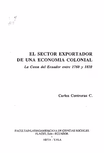 خرید و دانلود نسخه کامل کتاب El sector exportador de una economía colonial. La costa del Ecuador entre 1760 y 1820