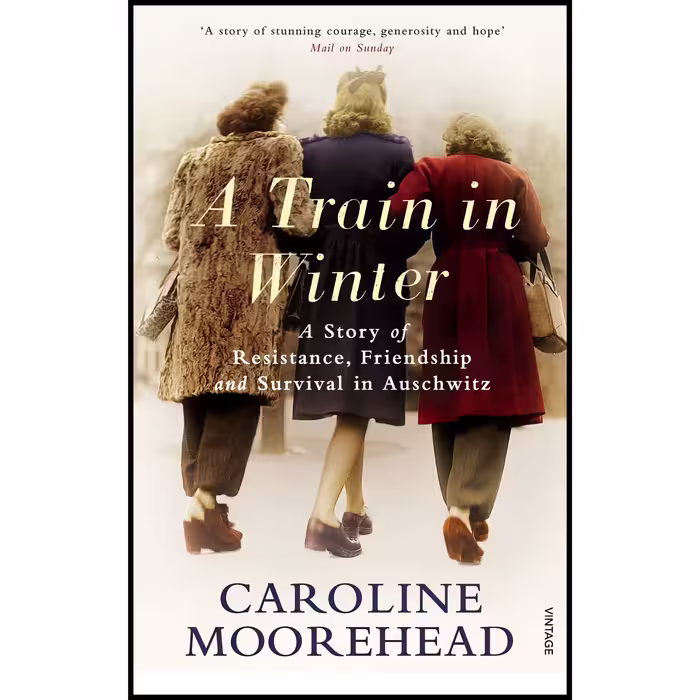 کتاب Train In Winter اثر Caroline Moorehead انتشارات Vintage Books