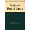 کتاب Behind Rebel Lines اثر Seymour Reit انتشارات Bt Bound
