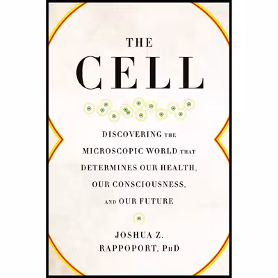 کتاب The Cell اثر Joshua Z. Rappoport انتشارات BenBella Books
