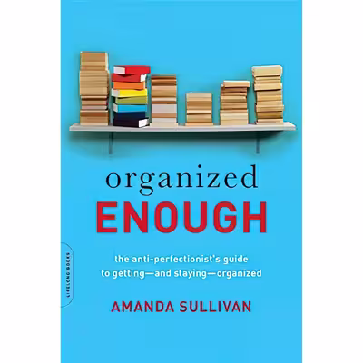 کتاب Organized Enough اثر Amanda Sullivan انتشارات Da Capo Lifelong Books