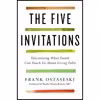 کتاب The Five Invitations اثر Frank Ostaseski and Rachel Naomi Remen M.D. انتشارات Flatiron Books