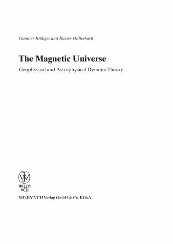 خرید و دانلود نسخه کامل کتاب The Magnetic Universe: Geophysical and Astrophysical Dynamo Theory