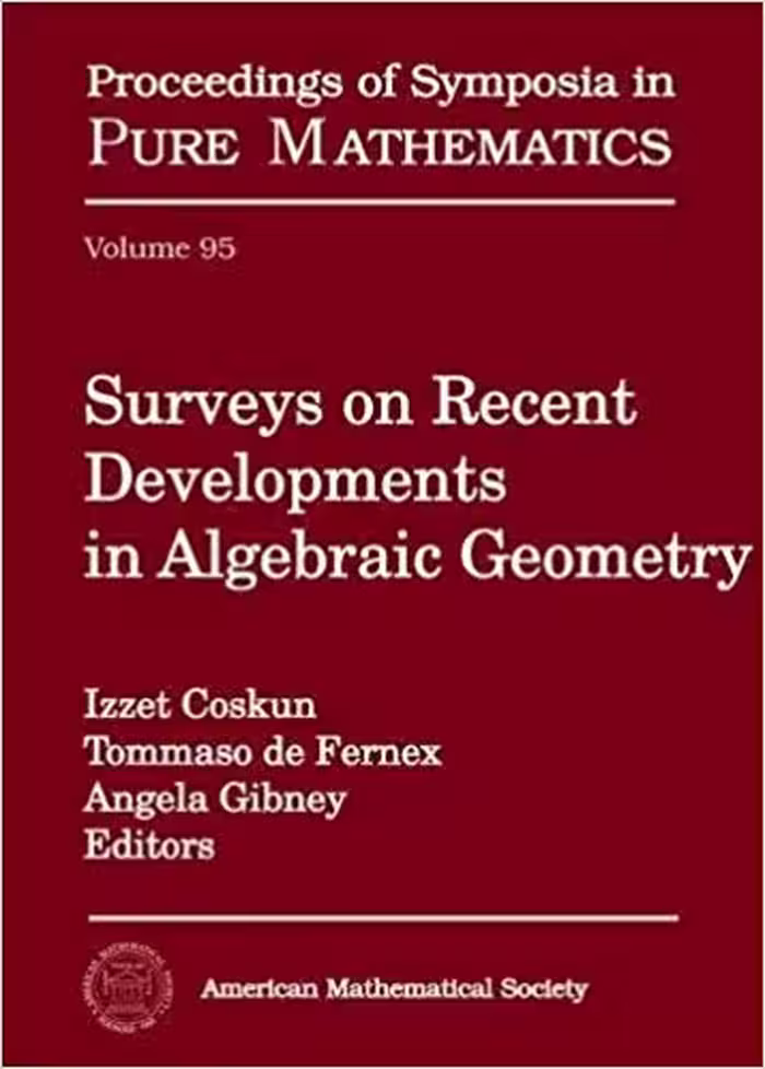 خرید و دانلود نسخه کامل کتاب Surveys on Recent Developments in Algebraic Geometry (Proceedings of Symposia in Pure Mathematics)