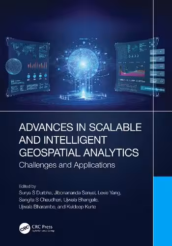 خرید و دانلود نسخه کامل کتاب Advances in Scalable and Intelligent Geospatial Analytics. Challenges and Applications