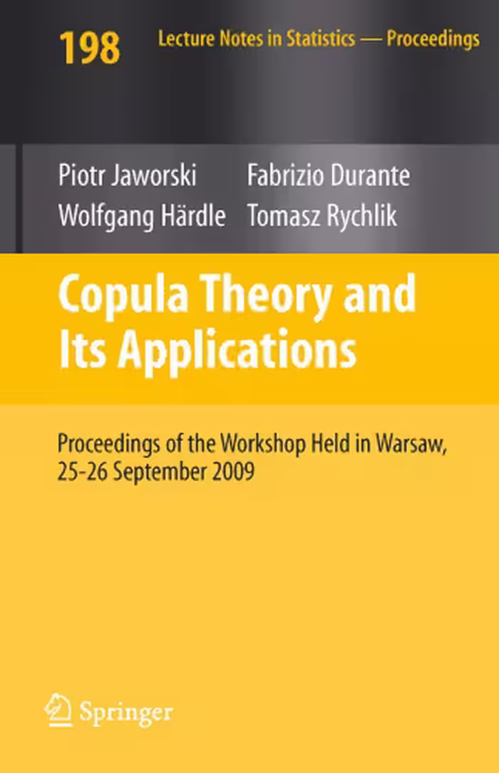 خرید و دانلود نسخه کامل کتاب Copula Theory and Its Applications: Proceedings of the Workshop Held in Warsaw, 25-26 September 2009