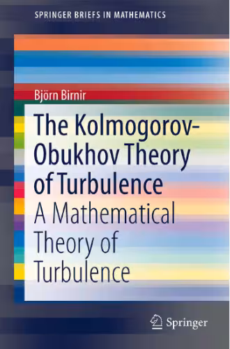 خرید و دانلود نسخه کامل کتاب The Kolmogorov-Obukhov Theory of Turbulence: A Mathematical Theory of Turbulence
