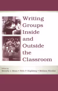 خرید و دانلود نسخه کامل کتاب Writing Groups Inside and Outside the Classroom (International Writing Center Association (Iwca) Press)