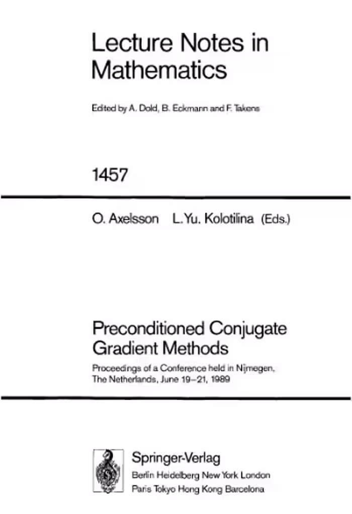 خرید و دانلود نسخه کامل کتاب Preconditioned Conjugate Gradient Methods: Proceedings of a Conference Held in Nijmegen, The Netherlands, June 19-21, 1989