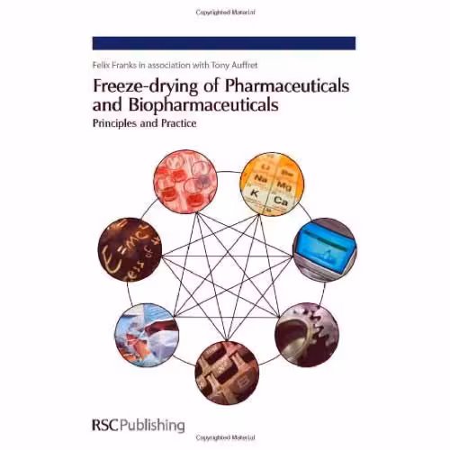 خرید و دانلود نسخه کامل کتاب Freeze-Drying of Pharmaceuticals and Biopharmaceuticals: Principles and Practice