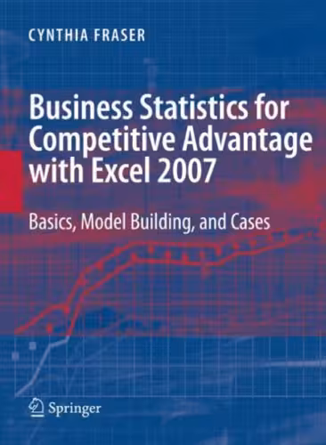 خرید و دانلود نسخه کامل کتاب Business Statistics for Competitive Advantage with Excel 2007: Basics, Model Building, and Cases