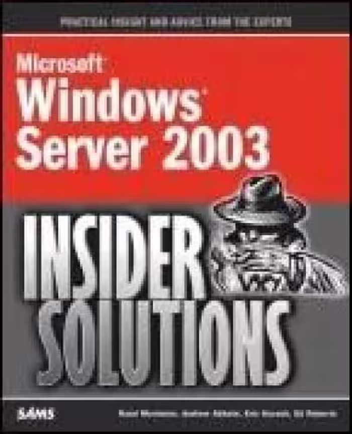 خرید و دانلود نسخه کامل کتاب Microsoft Windows Server 2003 Insider Solutions