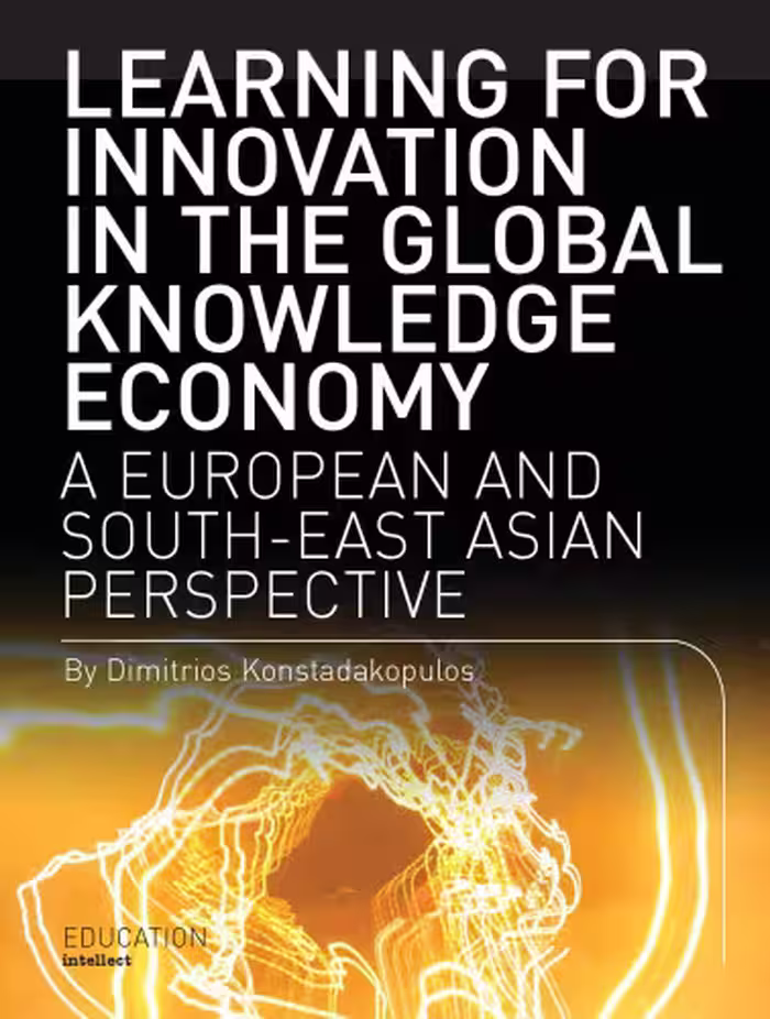 خرید و دانلود نسخه کامل کتاب Learning for Innovation in the Global Knowledge Economy: A European and Southeast Asian Perspective (Intellect Books - Play Text)