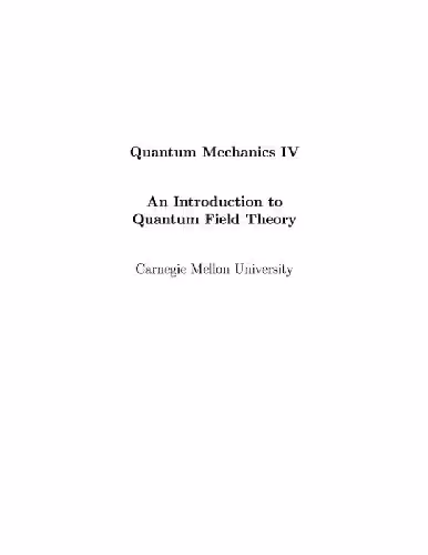خرید و دانلود نسخه کامل کتاب Introduction to QFT (Quantum Mech. IV lecture notes, CMU)
