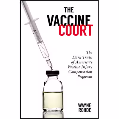 کتاب The Vaccine Court اثر Wayne Rohde انتشارات Skyhorse