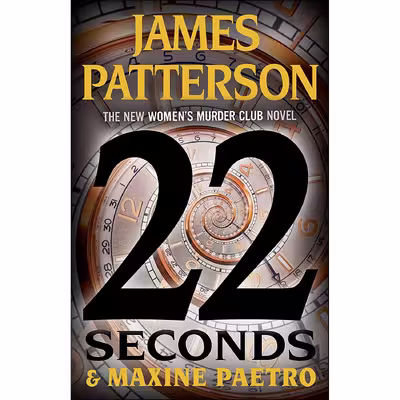 کتاب 22 Seconds اثر James Patterson and Maxine Paetro انتشارات Little, Brown and Company