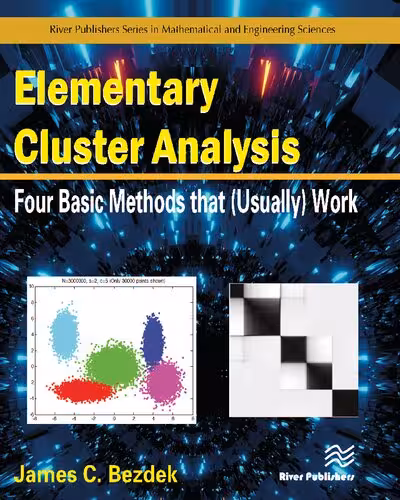 خرید و دانلود نسخه کامل کتاب Elementary Cluster Analysis - Four Basic Methods That (Usually) Work