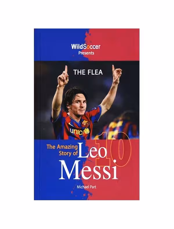 رمان انگلیسی The Flea The Amazing Story of Leo Messi اثر Michael Part