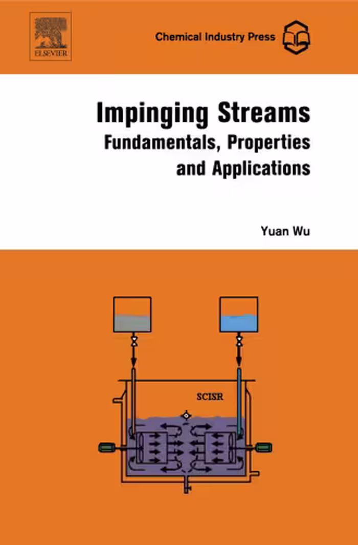 خرید و دانلود نسخه کامل کتاب Impinging Streams: Fundamentals, Properties and Applications
