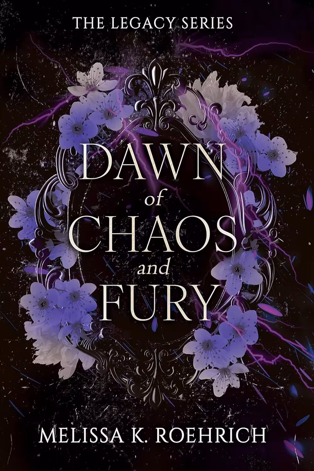 Dawn of Chaos and Fury (The Legacy Series Book 4) سپیده‌دم آشوب و خشم (متن کامل بدون حذفیات)