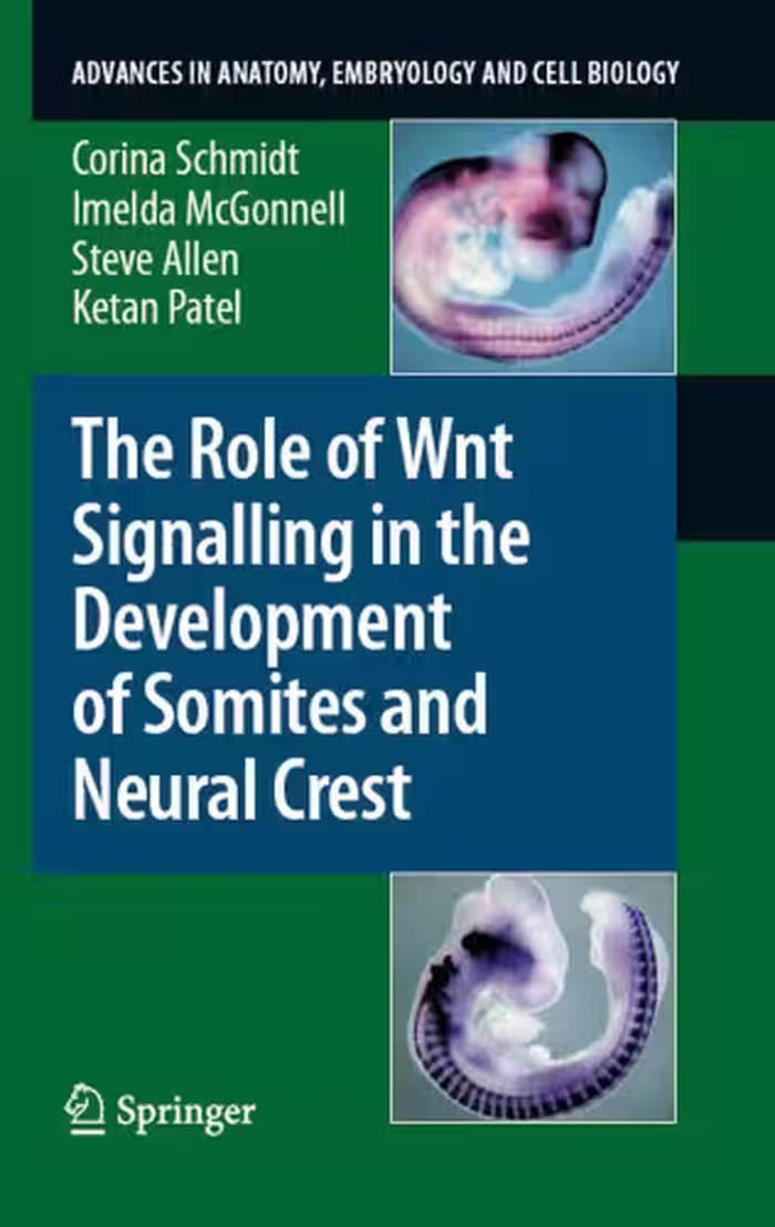 خرید و دانلود نسخه کامل کتاب The Role of Wnt Signalling in the Development of Somites and Neural Crest (Advances in Anatomy, Embryology and Cell Biology)