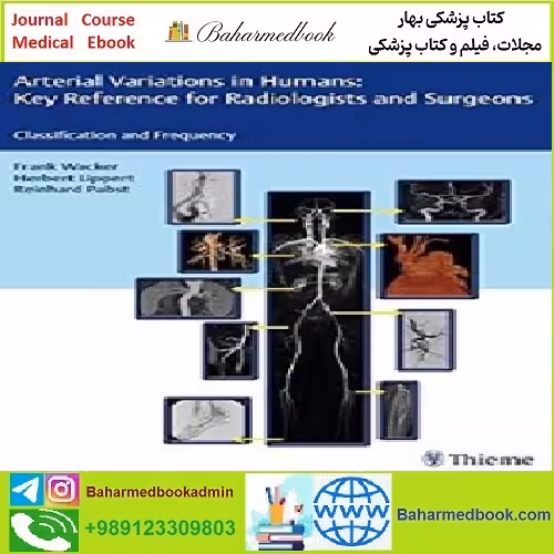 Arterial Variations in Humans Key Reference for Radiologists an