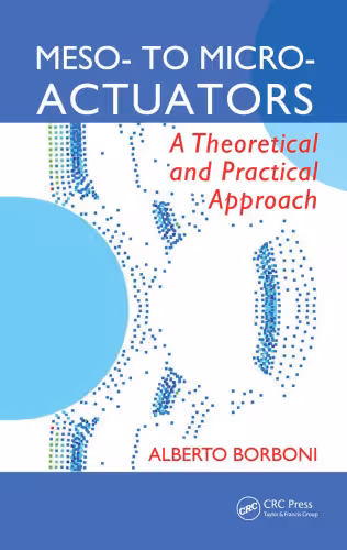 خرید و دانلود نسخه کامل کتاب Meso- to Micro- Actuators A Theoretical and Practical Approach
