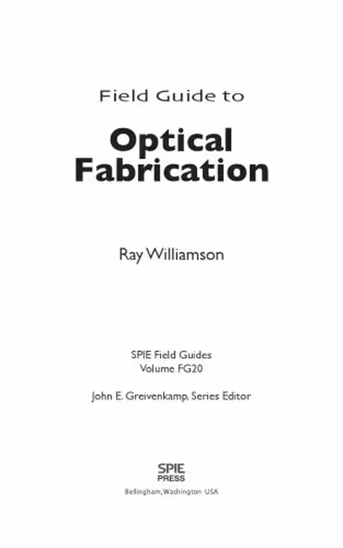 خرید و دانلود نسخه کامل کتاب Field Guide to Optical Fabrication (SPIE Field Guide Vol. FG20)