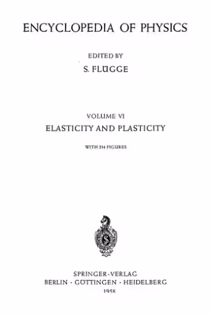 خرید و دانلود نسخه کامل کتاب Encyclopedia of Physics. - Elasticity and Plasticity