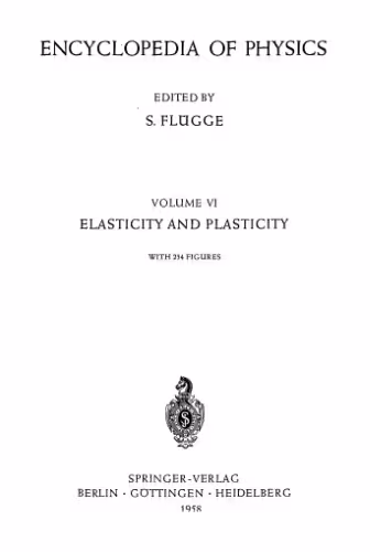 خرید و دانلود نسخه کامل کتاب Encyclopedia of Physics. - Elasticity and Plasticity