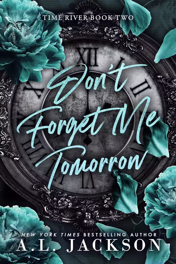 Don’t Forget Me Tomorrow (Time River Book 2)
