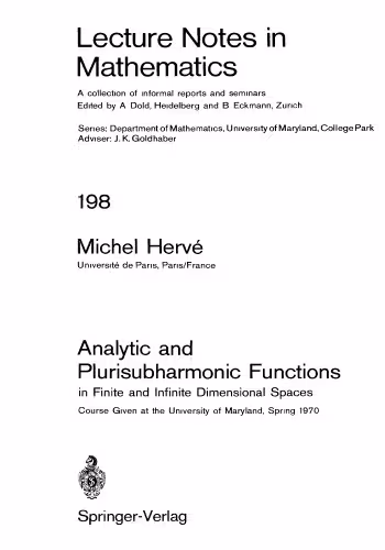 خرید و دانلود نسخه کامل کتاب Analytic and plurisubharmonic functions in finite and infinite dimensional spaces Course given at the University of Maryland, Spring 1970