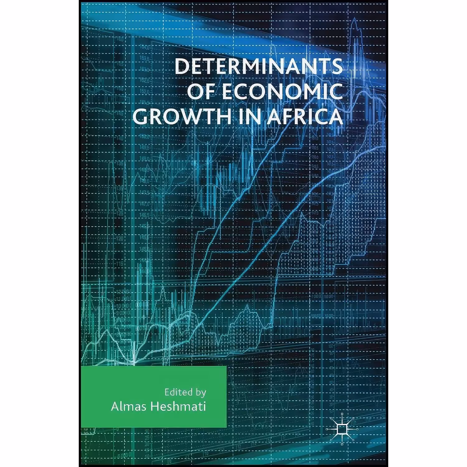 کتاب زبان اصلی Determinants of Economic Growth in Africa اثر Almas Heshmati