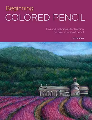  دانلود کتاب Beginning Colored Pencil - Tips And Techniques For Learning To Draw In Colored Pencil, 2017 - دانلود کتاب های دانشگاهی