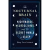 کتاب The Nocturnal Brain اثر Dr Guy Leschziner انتشارات St Martins Press