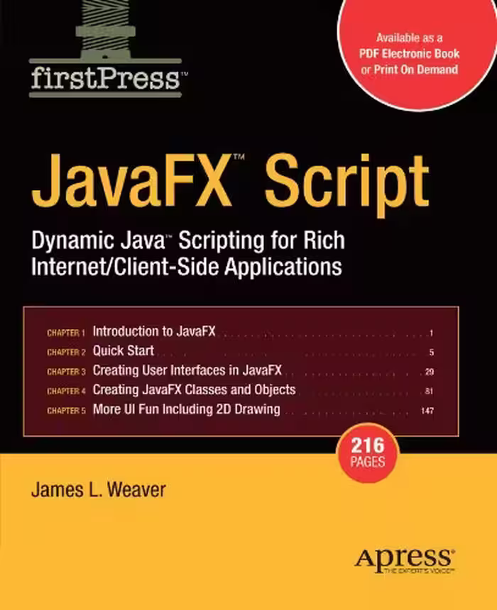 خرید و دانلود نسخه کامل کتاب JavaFX Script: Dynamic Java Scripting for Rich Internet/Client-side Applications - PDF