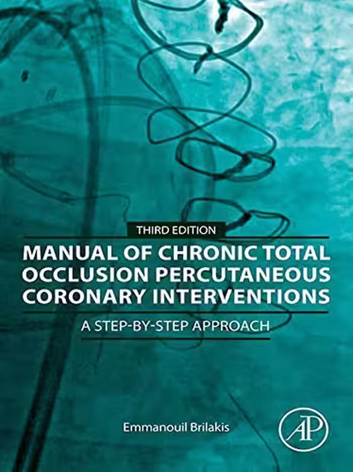 خرید و دانلود نسخه کامل کتاب Manual of Chronic Total Occlusion Percutaneous Coronary Interventions: A Step-by-Step Approach (3rd Edition) -   Pdf