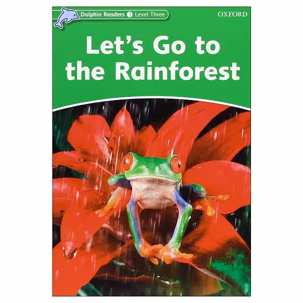 کتاب Dolphin Readers Level 3 Lets Go to the Rainforest
