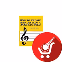 How to Create & Develop a Jazz Sax Solo