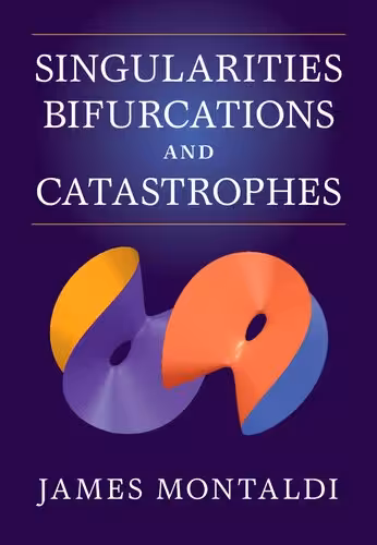 خرید و دانلود نسخه کامل کتاب Singularities, Bifurcations and Catastrophes
