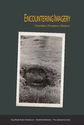 خرید و دانلود نسخه کامل کتاب Encountering Imagery: Materialities, Perceptions, Relations