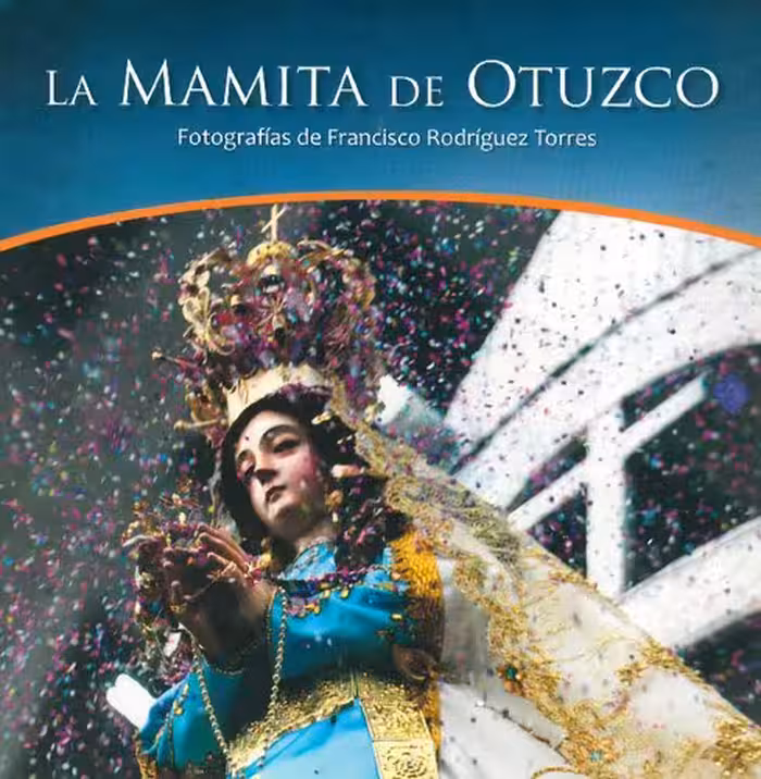 خرید و دانلود نسخه کامل کتاب La mamita de Otuzco (La Libertad, Perú). Fotografías de Francisco Rodríguez Torres