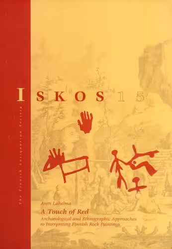 خرید و دانلود نسخه کامل کتاب A Touch of Red: Archaeological and Ethnographic Approaches to Interpreting Finnish Rock Paintings