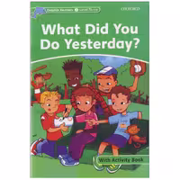 کتاب Dolphin Readers 3 - What Did You Do Yesterday?